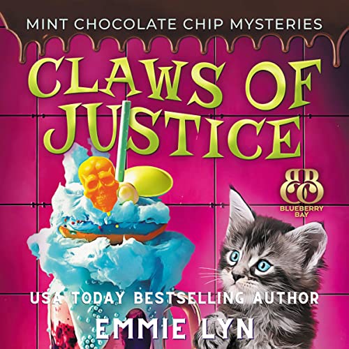 Claws of Justice (Mint Chocolate Chip Mysteries Book 1)
