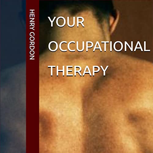 Your Occupational Therapy by Henry Gordon