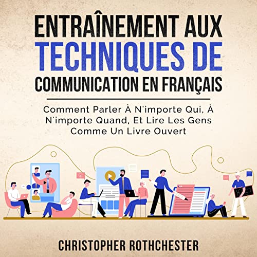 Entraînement Aux Techniques De Communication en français [Communication Skills Training in French]