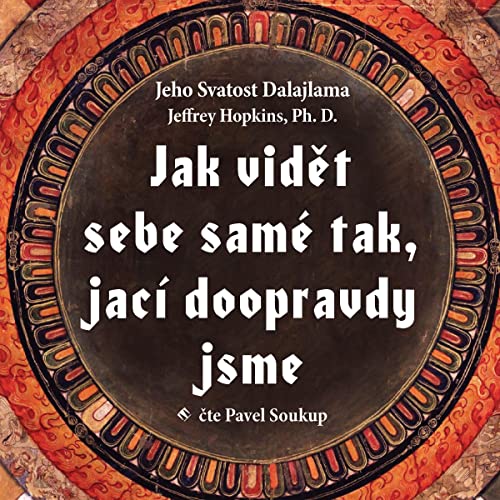 Jak vidět sebe samé tak, jací doopravdy jsme