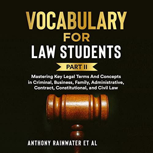 Vocabulary for Law Students: Part II`