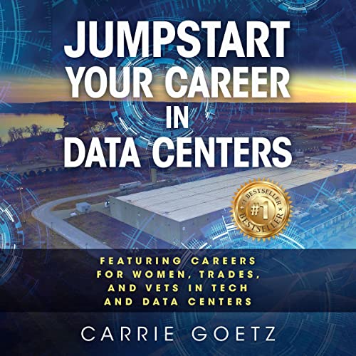 Jumpstart Your Career in Data Centers by Carrie Goetz