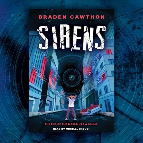 Sirens by Braden Cawthon