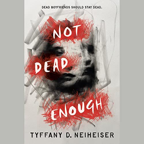 Not Dead Enough by Tyffany D. Neiheiser