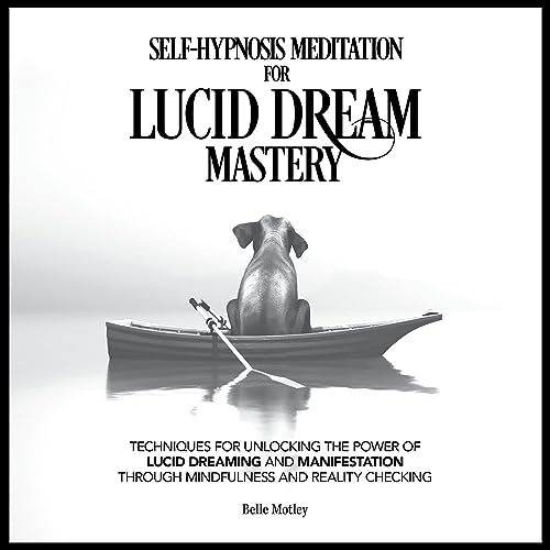 Self-Hypnosis Meditation for Lucid Dream Mastery