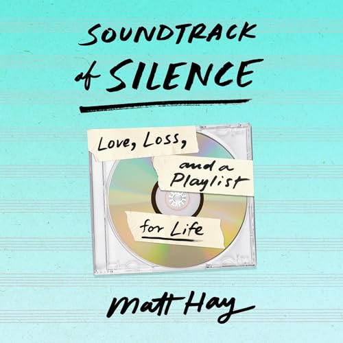 Soundtrack of Silence by Matt Hay