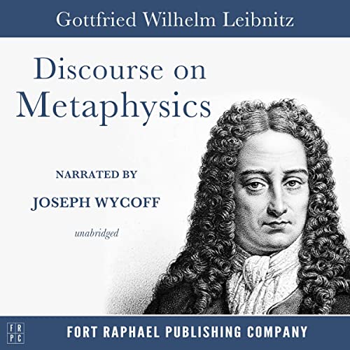 Discourse on Metaphysics by Gottfried Wilhelm Leibniz