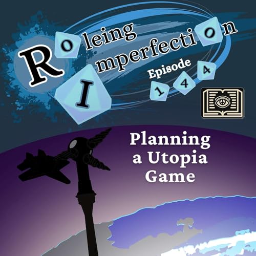 Ep. 144: Planning a Utopia Game by Unknown