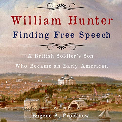 William Hunter - Finding Free Speech by Eugene Procknow