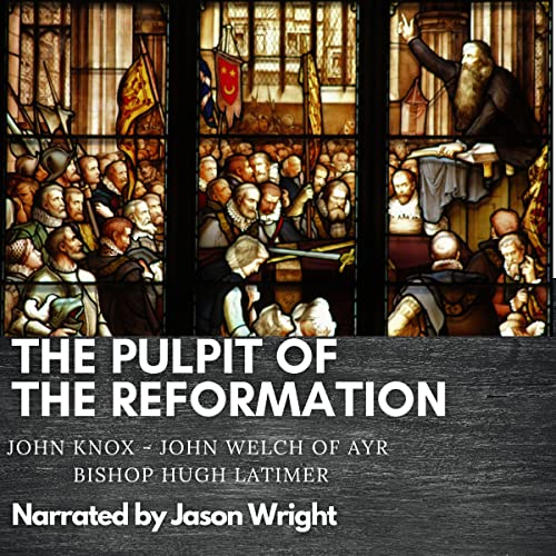 The Pulpit of the Reformation