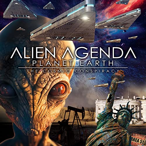 Alien Agenda: Planet Earth: The Cosmic Conspiracy
