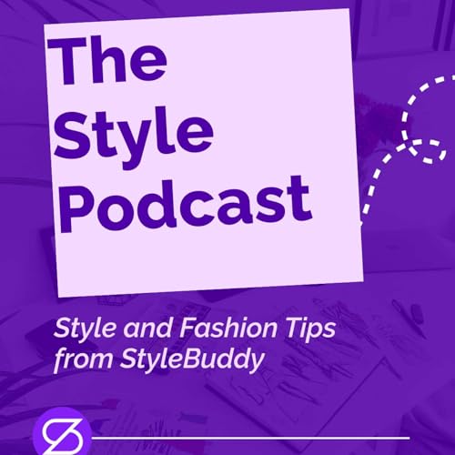Personal Styling and Fashion Podcast from StyleBuddy by StyleBuddy