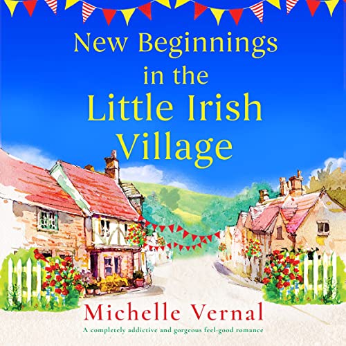 New Beginnings in the Little Irish Village