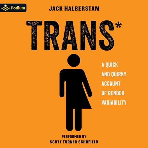 Trans* by Jack Halberstam