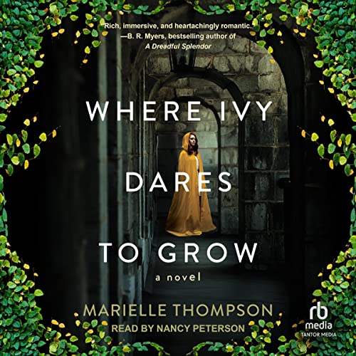 Where Ivy Dares to Grow by Marielle Thompson