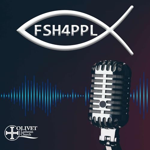 FSH4PPL by Olivet Lutheran Church Fargo ND