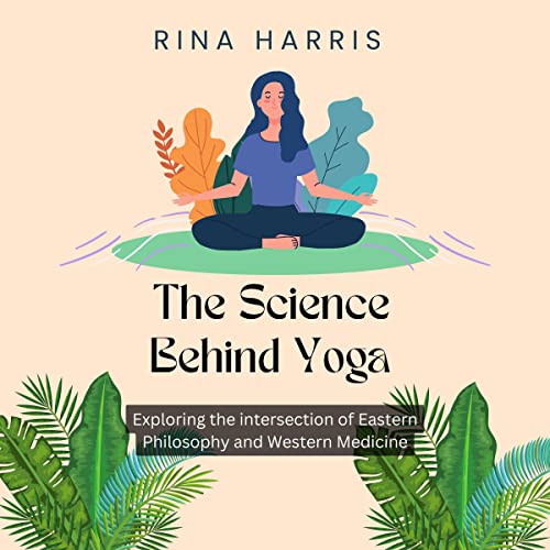 The Science Behind Yoga