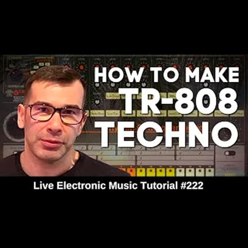 How to make TR 808 Classic Techno | Live Electronic Music Tutorial 222 by Unknown