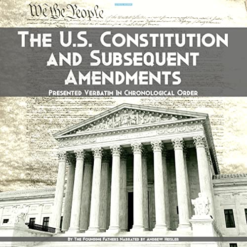 The U.S. Constitution and Subsequent Amendments
