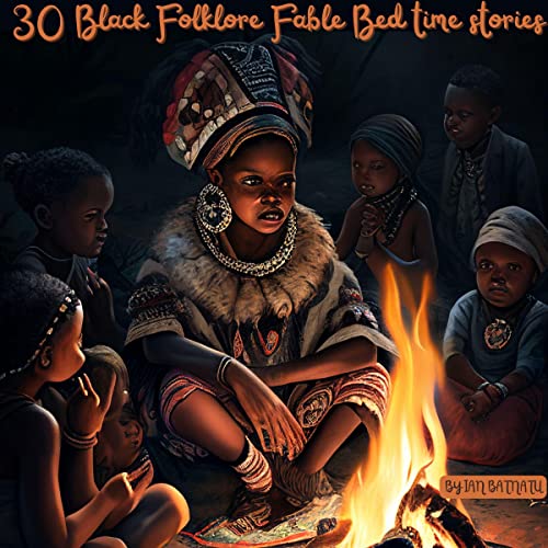 30 Black Folklore Fable Bedtime Stories
