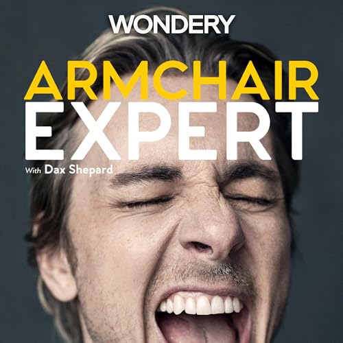 Armchair Expert with Dax Shepard