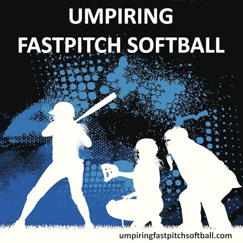 Umpiring Fastpitch Softball by David Trout & Pete Shearer