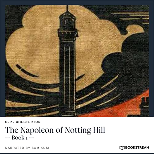 The Napoleon of Notting Hill - Book 1