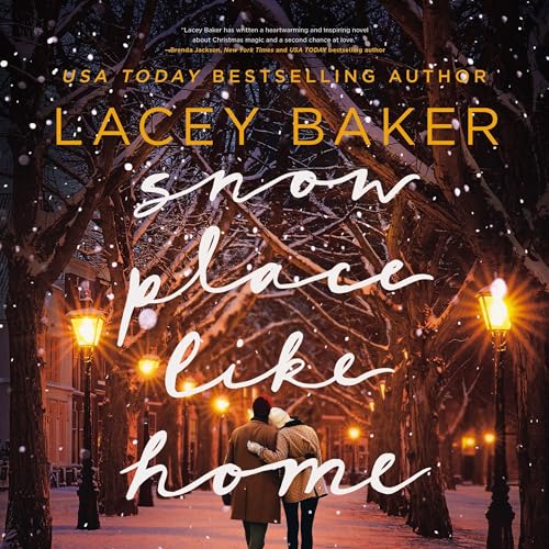 Snow Place Like Home by Lacey Baker