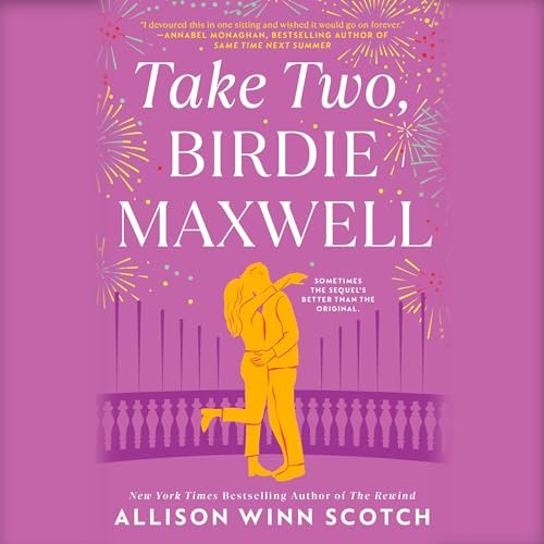 Take Two, Birdie Maxwell by Allison Winn Scotch