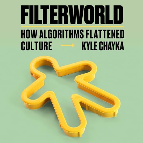 Filterworld by Kyle Chayka