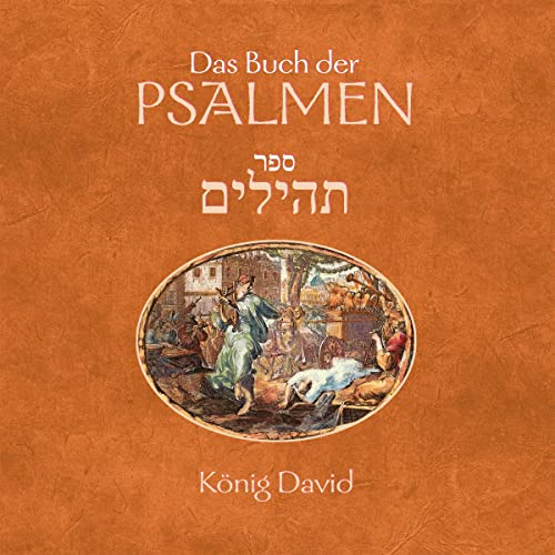 Das Buch der Psalmen [The Book of Psalms] by König David