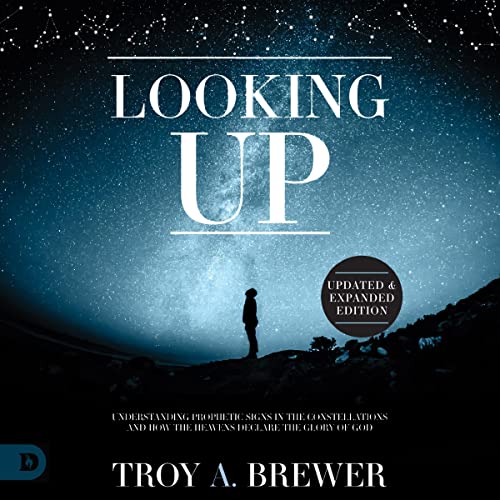 Looking Up (Updated & Expanded Edition) by Troy Brewer