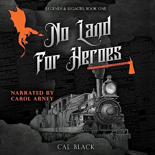 No Land for Heroes: A Gaslamp & Western Fantasy