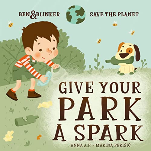 Give your Park a Spark by Anna A. P.