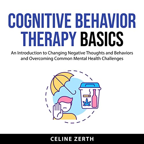 Cognitive Behavior Therapy Basics by Celine Zerth