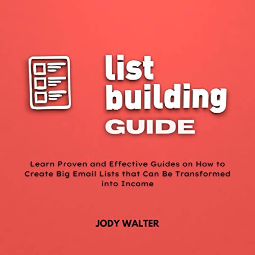 List Building Guide by Jody Walter