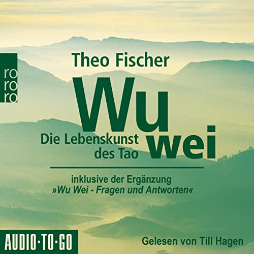 Wu wei - Die Lebenskunst des Tao
