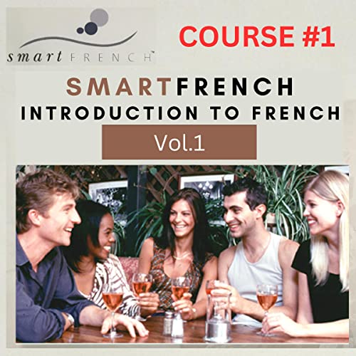 SmartFrench: Introduction to French, Vol. 1