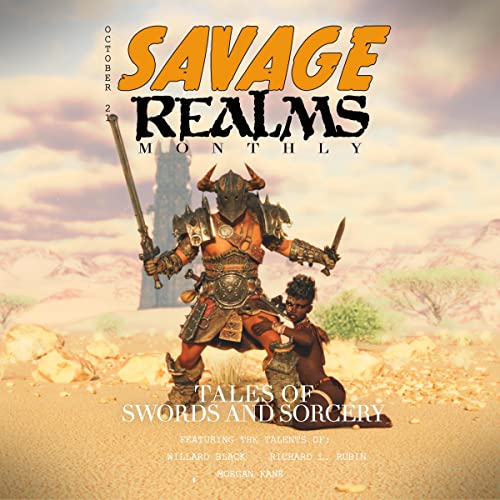 Savage Realms Monthly: October 2021 by Willard Black