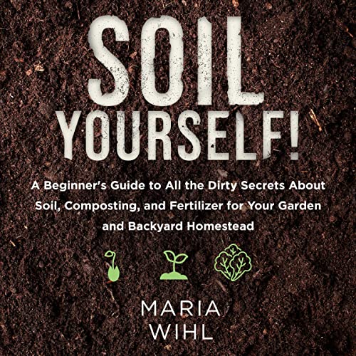 Soil Yourself! by Maria Wihl