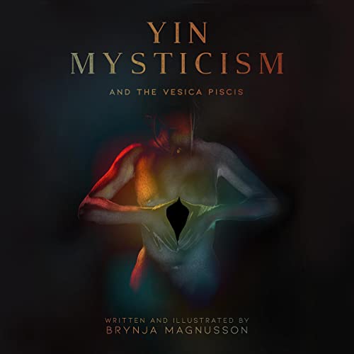 Yin Mysticism by Brynja Magnusson