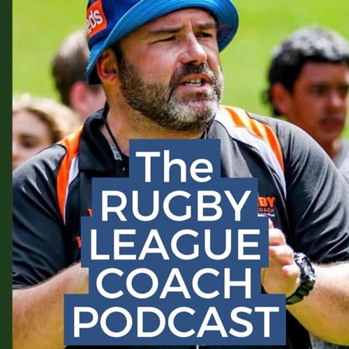 The RUGBY LEAGUE COACH Podcast