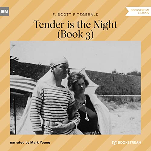 Tender Is the Night - Book 3