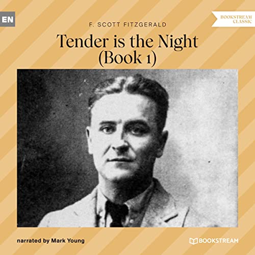 Tender Is the Night - Book 1