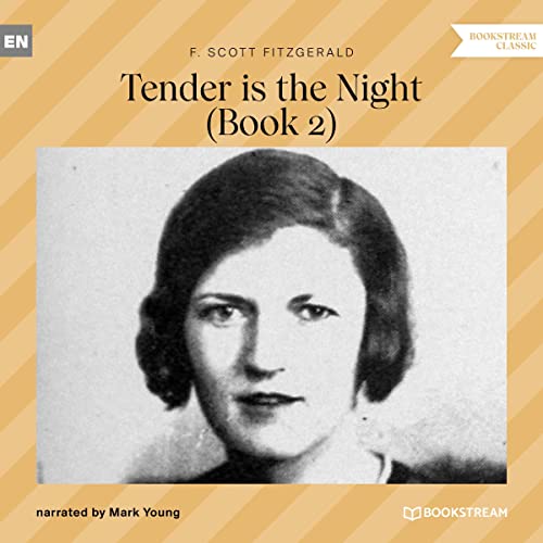 Tender Is the Night - Book 2