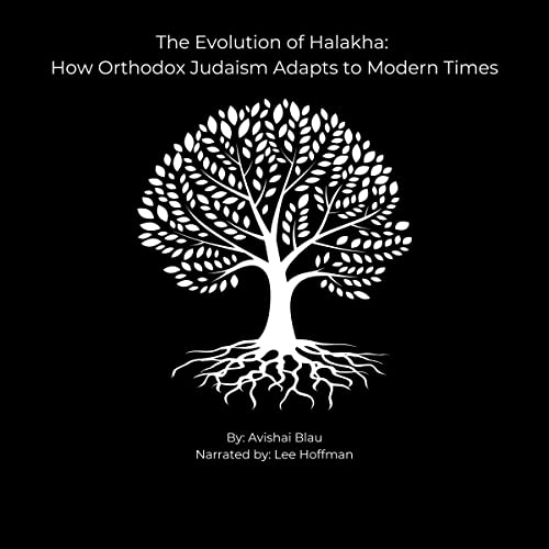 The Evolution of Halakha by Avishai Blau