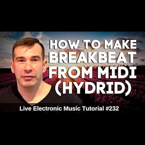How to make Orchestral Breakbeat (Hybrid) | Live Electronic Music 232 by Unknown