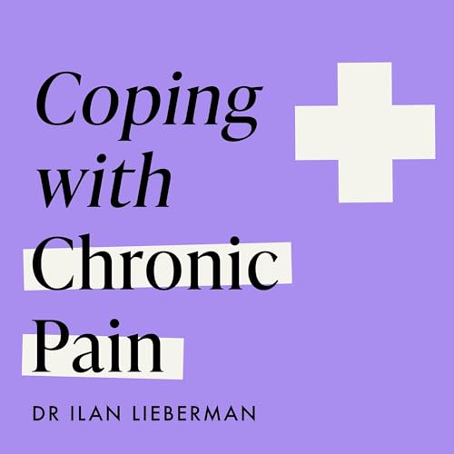 Coping with Chronic Pain (Headline Health series) by Dr Ilan Lieberman