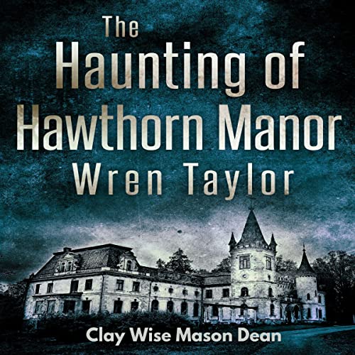 The Haunting of Hawthorn Manor