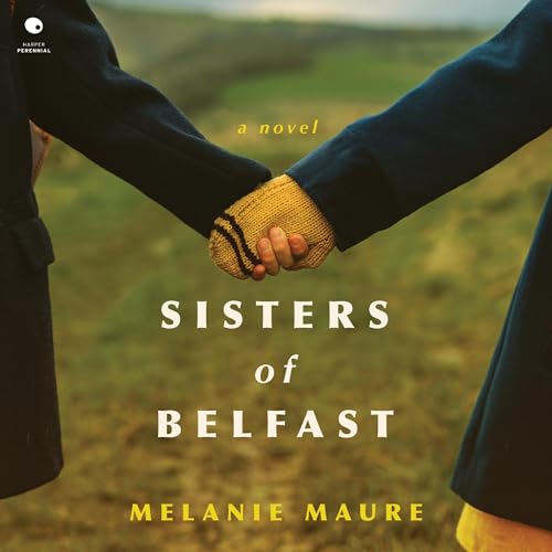 The Sisters of Belfast by Melanie Maure